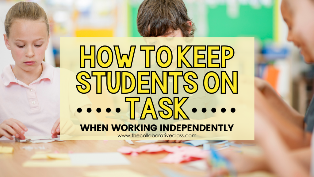 How to Keep Students On Task When Working Independently Blog Header